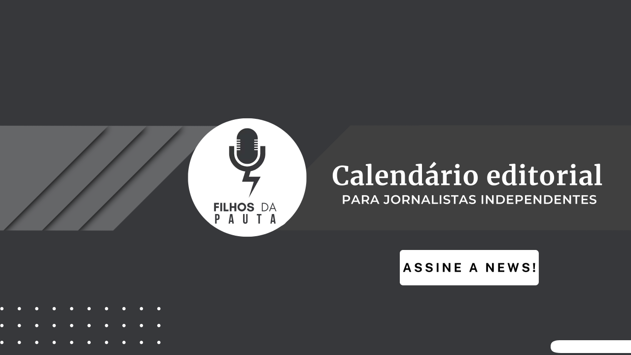 Calendário editorial para jornalistas independentes (sugestão)