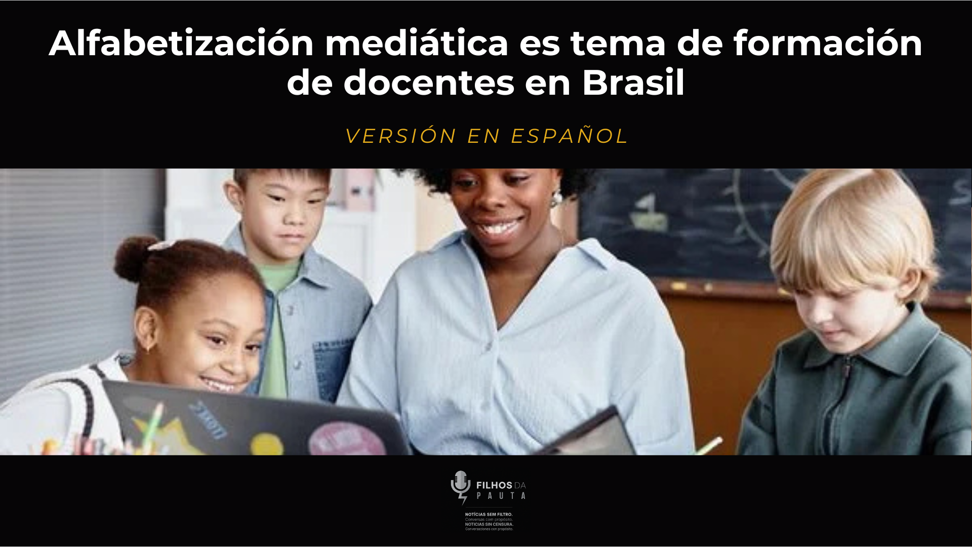 Alfabetización mediática es tema de formación de docentes en Brasil