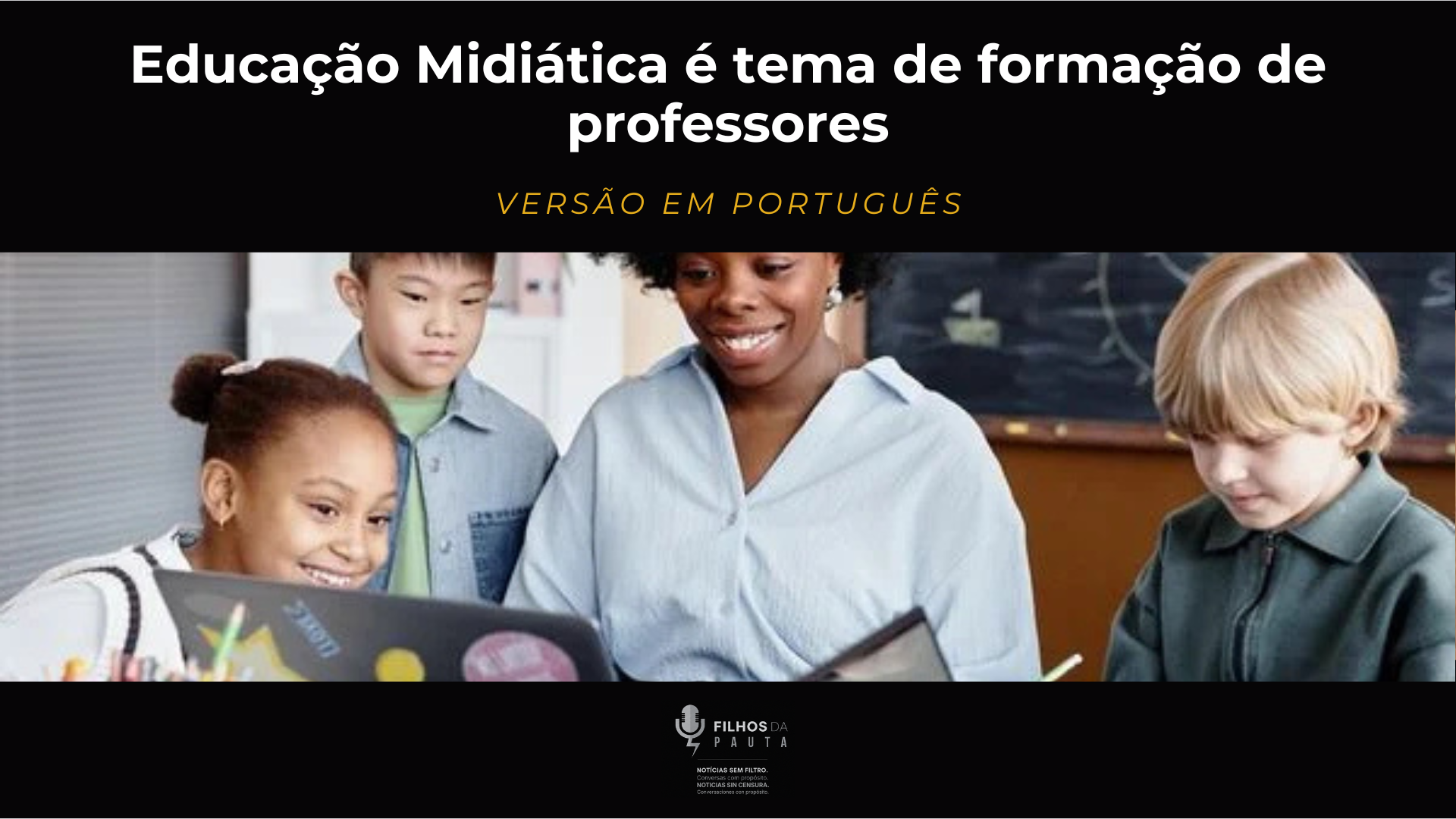 Educação Midiática é tema de formação de professores
